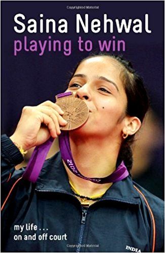 Saina Nehwal's autobiography 'Playing to Win- My Life On and Off Court'