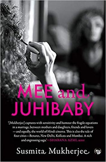 Sushmita Mukherjee's debut novel "Mee and Juhibaby"