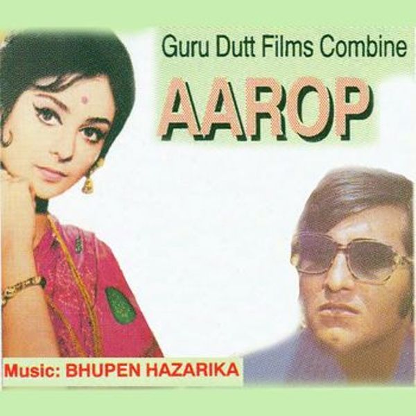 Bhupen Hazarika-Aarop (1974)