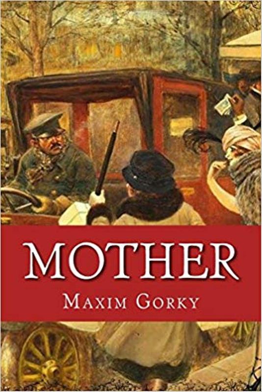 The Mother by Maxim Gorky