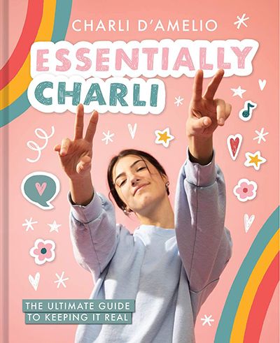 Essentially Charli: The Ultimate Guide to Keeping It Real (2020)