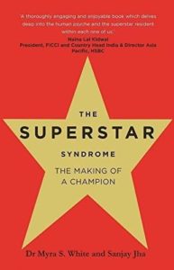 Superstar Syndrome by Dr. Myra S. White and Sanjay Jha