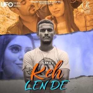 Kaka's Keh Len De Song cover image