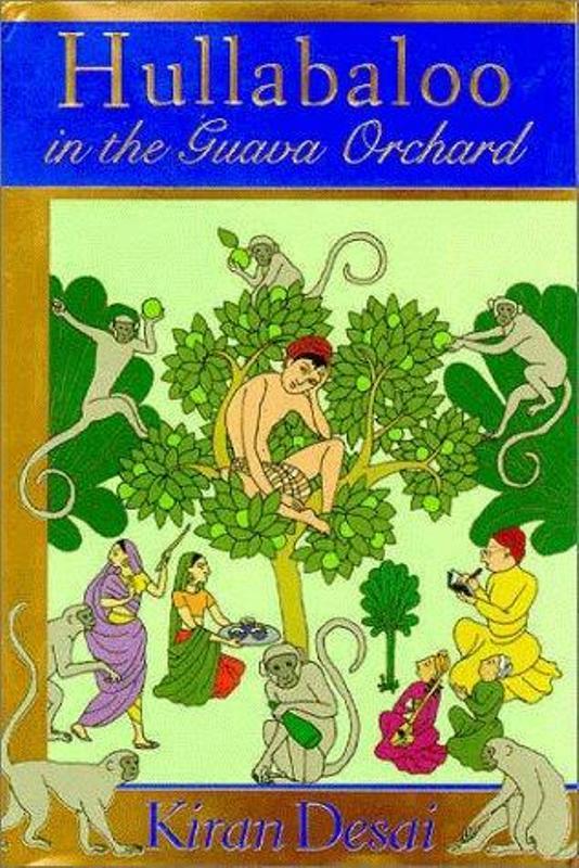 Kiran Desai's novel Hullabaloo in the Guava Orchard