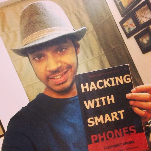 Trishneet Arora with his book Hacking With Smart Phones