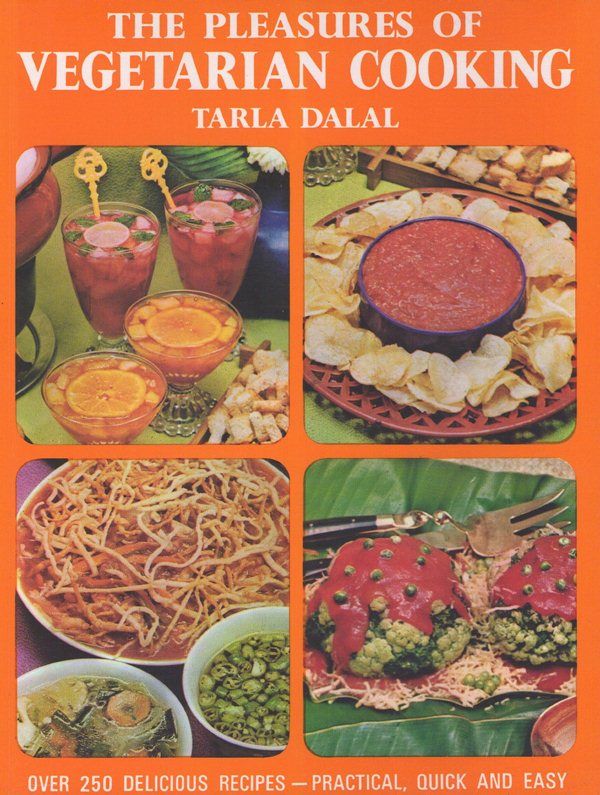 Tarla Dalal`s book 'Pleasures of Vegetarian Cooking'