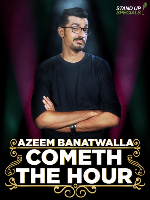 Azeem Banatwalla's first standup special Cometh The Hour