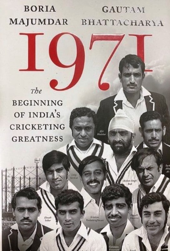 Book cover of 1971: The Beginning of India's Cricketing Greatness