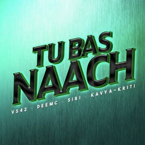 Poster of the song 'Tu Bas Naach'