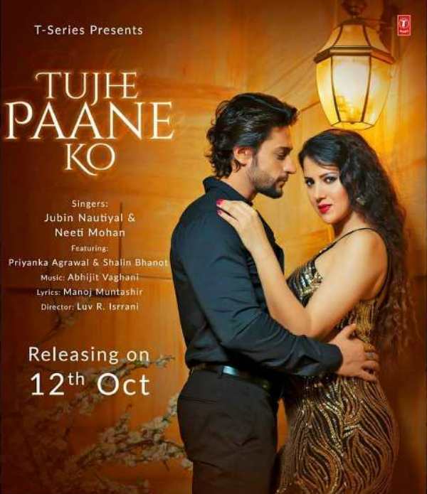 A poster of Shalin Bhanot's music video Tujhe Paane Ko