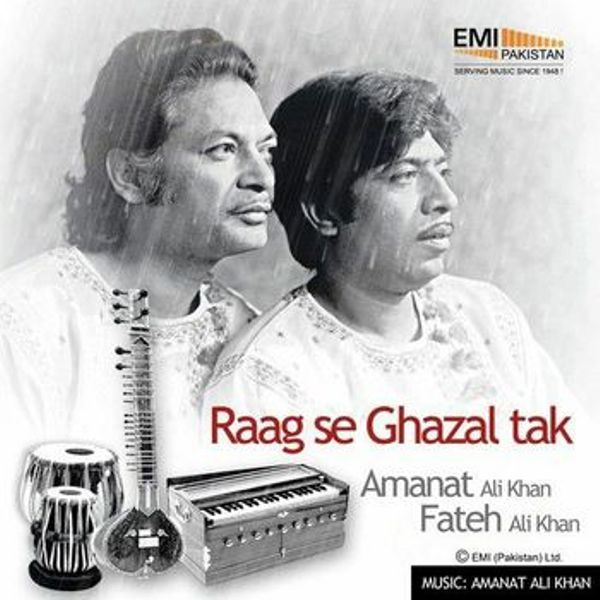 The album 'Raag Se Gazal Tak' by Amanat Ali Khan and Fateh Ali Khan