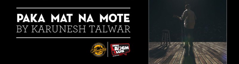 'Paka Mat Na Mote,' a stand-up comedy special by Karunesh Talwar