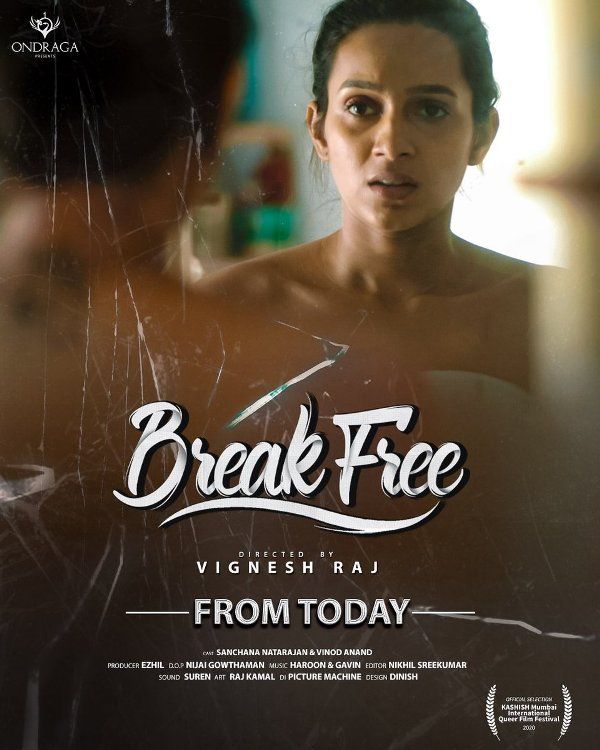 Sanchana Natrajan played the role of Satya in the Tamil short film Break Free (2020)