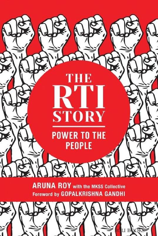 'The RTI Story- Power to the People,' a book written by Aruna Roy in 2018