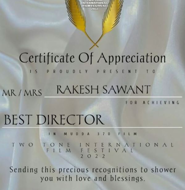 Certificate of Appreciation given to Rakesh Sawant for winning the Best Director Award for the 2019 Hindi film 'Mudda 370 J&K' at the Two Tone International Film Festival 2022