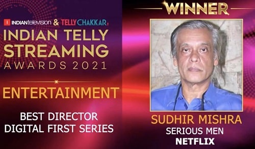 Sudhir Mishra- Winner of the Indian Telly Streaming Awards 2021