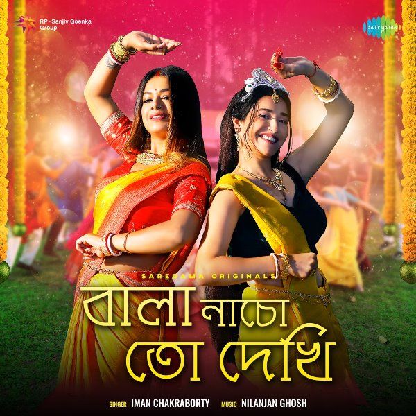 Poster of the 2022 song 'Bala Nacho To Dekhi' by Iman Chakraborty