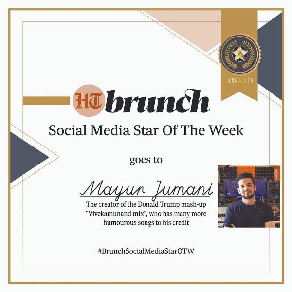 Mayur Jumani 's was Hindustan Times Brunch Social Media Star of the Week certificate for the clip Vivekamunand Mix feat Trump