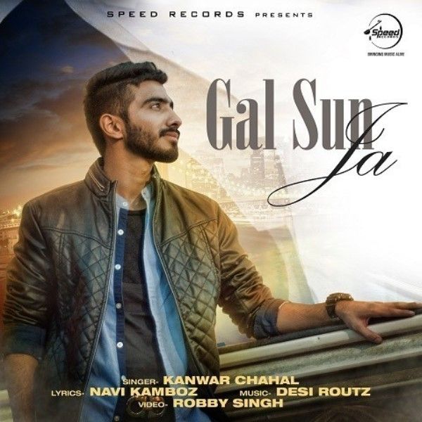 Poster of the 2016 Punjabi song 'Gal Sun Ja'