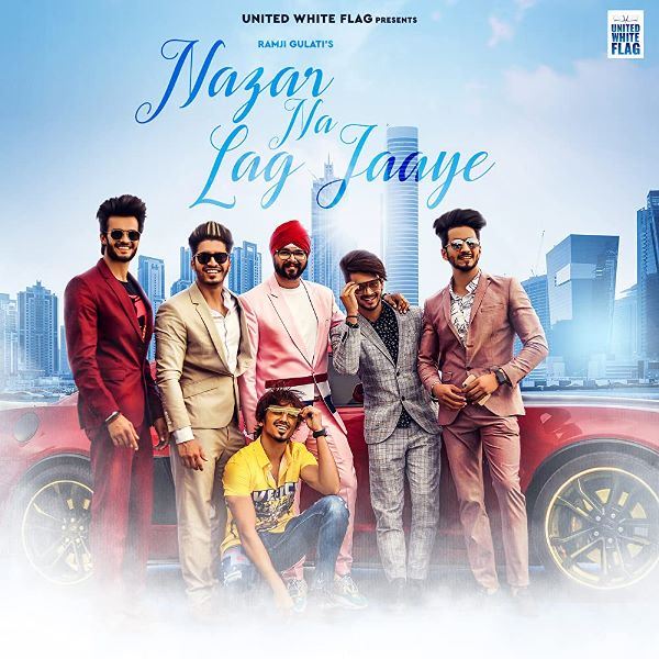 Poster of the 2019 song 'Nazar Na Lag Jaye' by Ramji Gulati