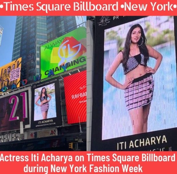 Iti Acharya got featured on New York City Times Square Billboard during New York Fashion Week