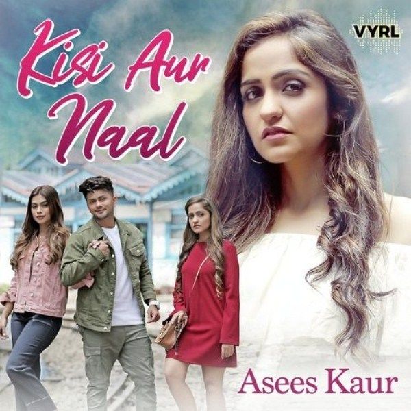 Poster of the video song 'Kisi Aur Naal'