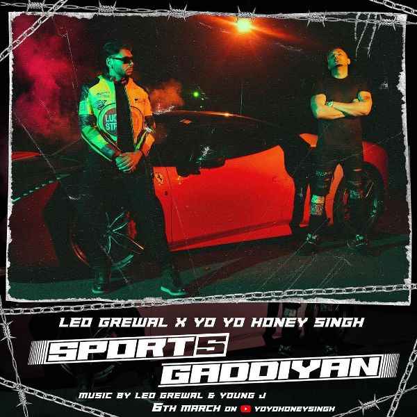 Sports Gaddiyan by Yo Yo Honey Singh and Leo Grewal