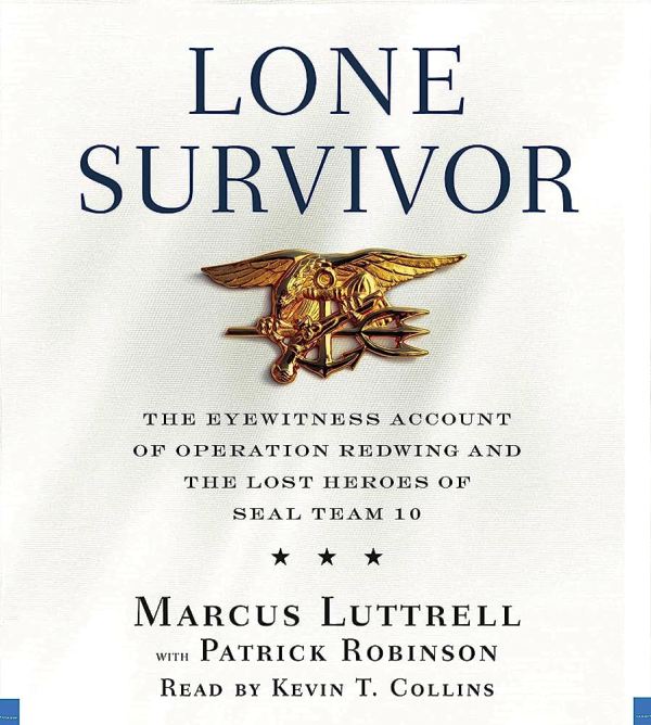 The cover of Lone Survivor: The Eyewitness Account of Operation Redwing and the Lost Heroes of SEAL Team 10
