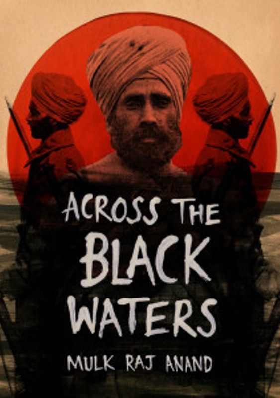 Across the Black Waters by Mulk Raj Anand