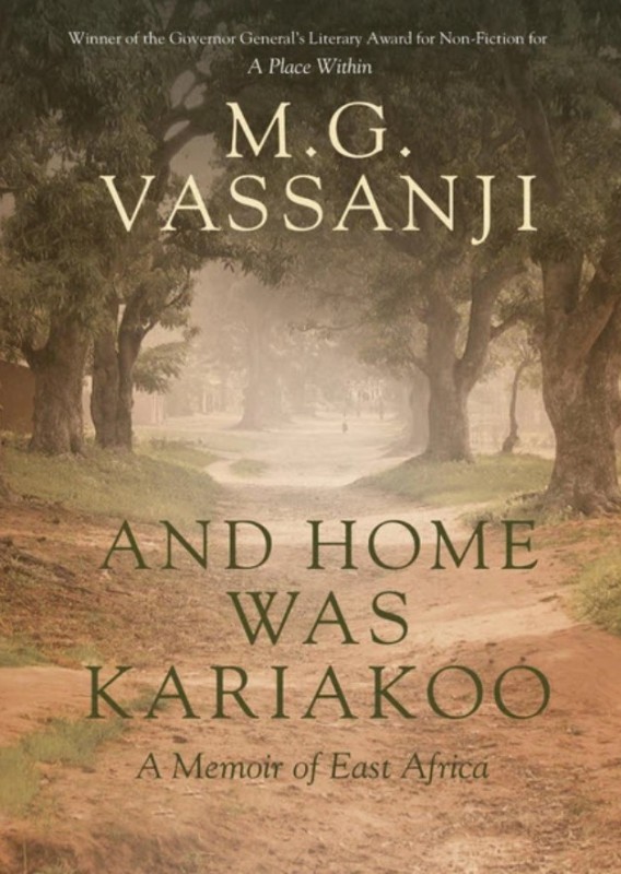 M. G. Vassanji's memoir, 'And Home Was Kariakoo,' dedicated to his homeland