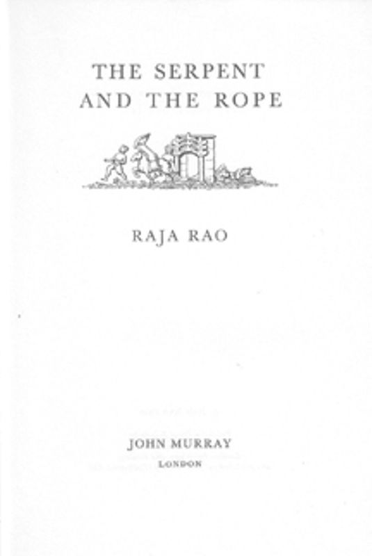 Serpent and The Rope by Raja Rao
