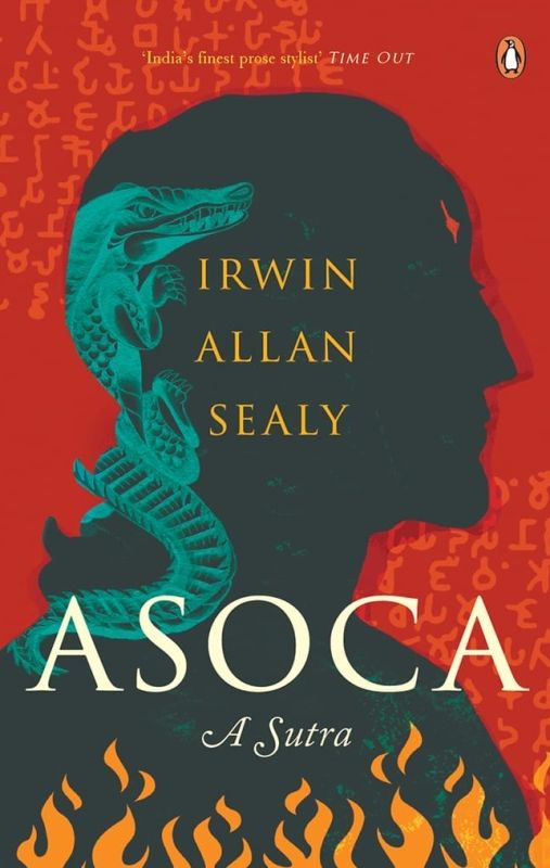Asoca-A Sutra (2021) by Irwin Allan Sealy