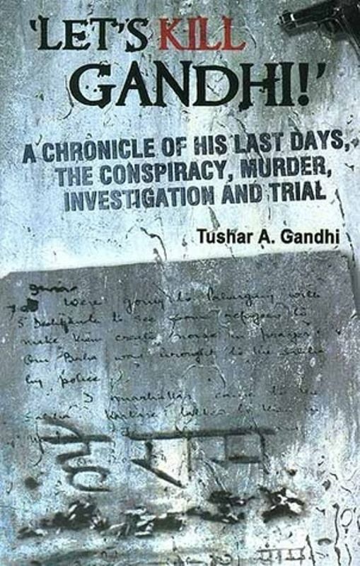 Cover of the 2007 book 'Let's Kill Gandhi! - A Chronicle of His Last Days, the Conspiracy, Murder, Investigation, and Trial'
