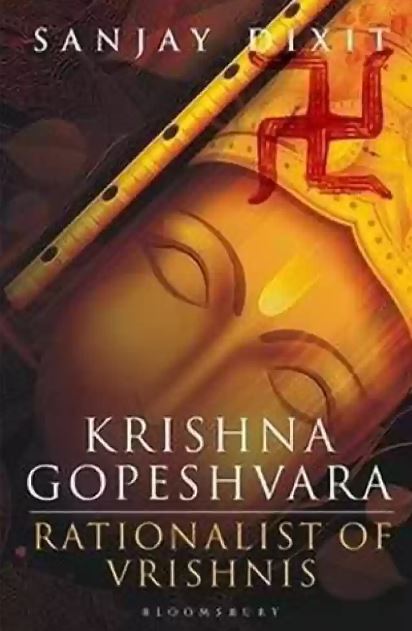 Krishna Gopeshvara - Rationalists of Vrishnis by Sanjay Dixit