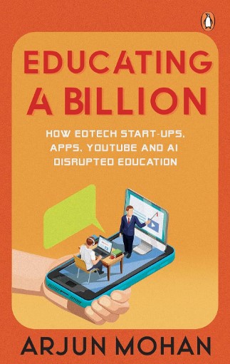 The cover of the book 'Educating a Billion' by Arjun Mohan