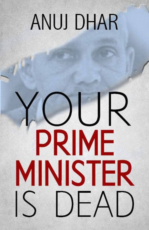 Your Prime Minister is Dead (2019) by Anuj Dhar