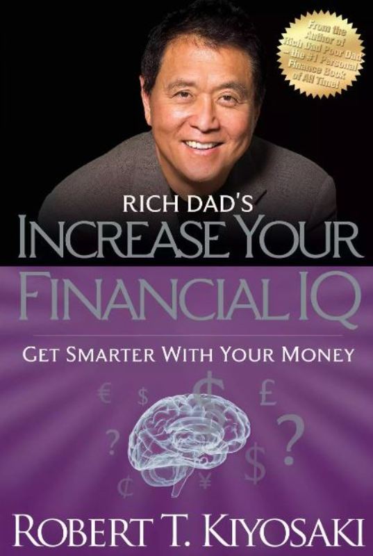 Robert Kiyosaki's Increase Your Financial IQ
