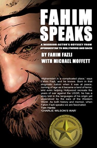 The cover of the book ‘Fahim Speaks: A Warrior-Actor’s Odyssey from Afghanistan to Hollywood and Back'