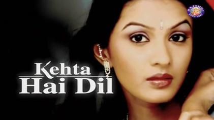 A poster of the television serial 'Kehta Hai Dil' (2002)