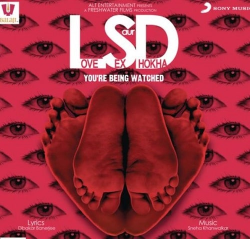 LSD- Love, Sex Aur Dhokha