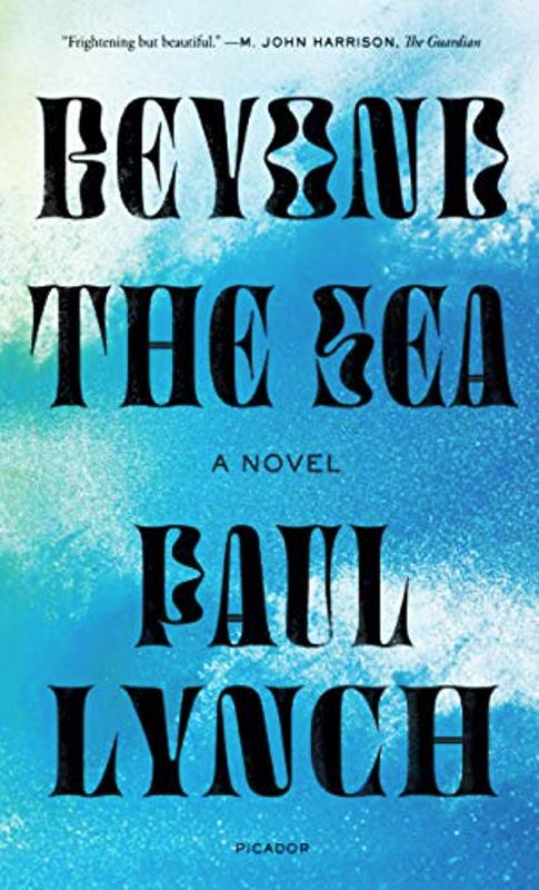 Paul Lynch's Beyond the Sea