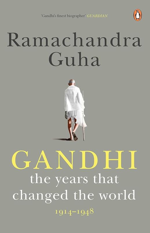 Gandhi - The Years That Changed The World, a famous biography by Ramachandra Guha
