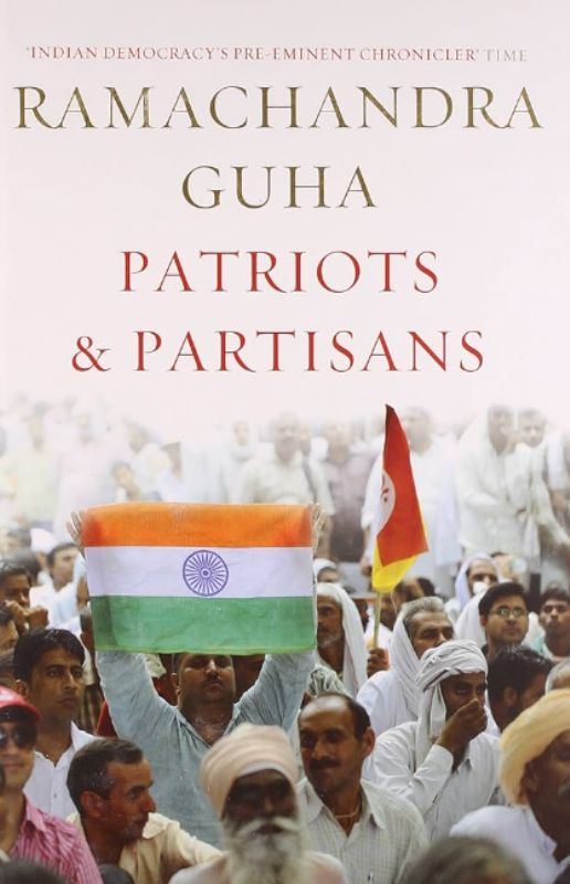 Patriots And Partisans by Ramachandra Guha