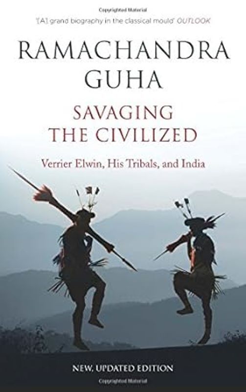 Savaging the Civilized by Ramachandra Guha is his seminal work on anthropology