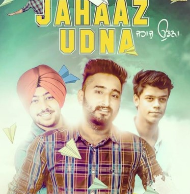 Savi Kahlon on the poster of the song Jahaaz Udna (2016)