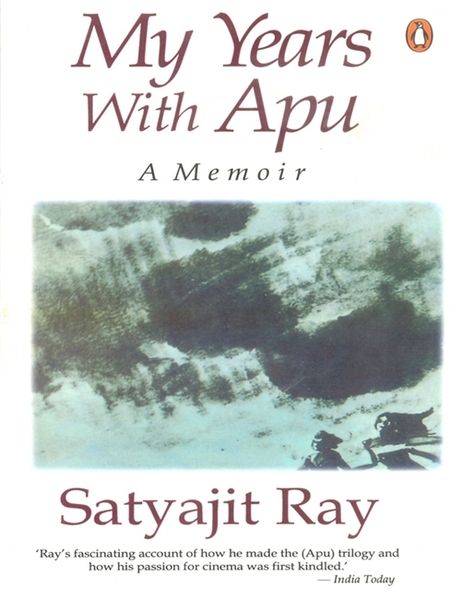Satyajit Ray's book titled 'My Years with Apu- A Memoir' (1994)
