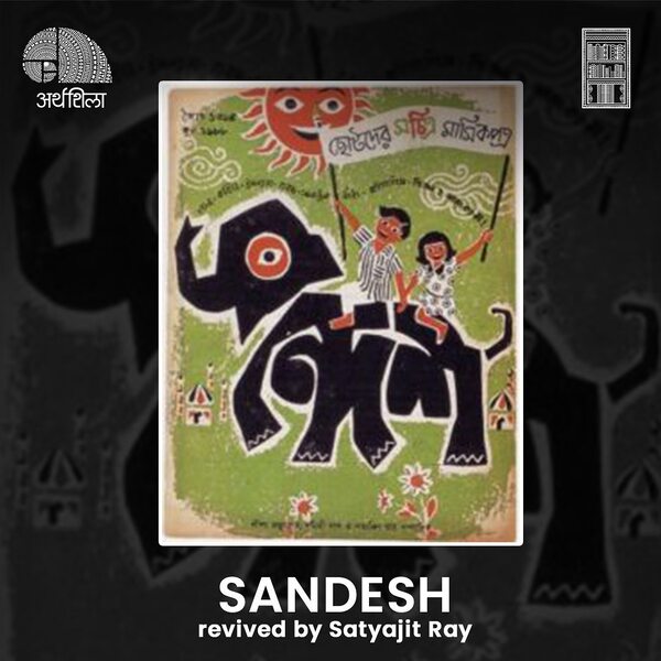 Satyajit Ray's revived magazine named 'Sandesh' (1961) which was founded by his grandfather