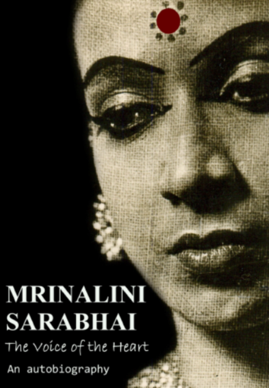The Voice of the Heart, autobiography of Mrinalini Sarabhai