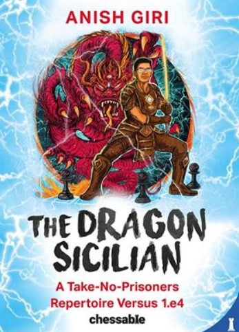 The cover of the book The Dragon Sicilian A Take-No-Prisoners Repertoire Versus 1